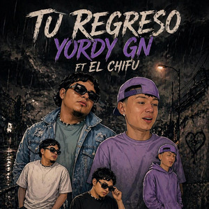 Yordy GN - Tu Regreso (feat. El Chifu)