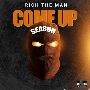 Come up Season by Rich The Man, T-Rell