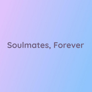 Forever Soulmates