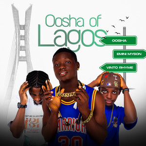 Oosha Of Lagos (feat. Oosha & Emini Myson)