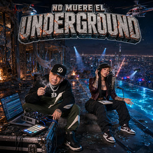 No Muere el Underground by El Pinche Brujo, Esencia Mx