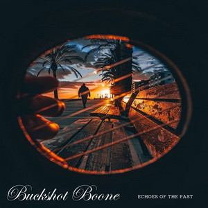 Echoes of the Past by BUCKSHOT BOONE