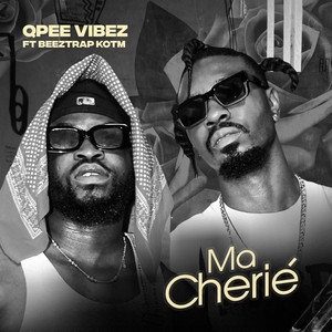 Qpee Vibez - Ma Cherie (feat. Beeztrap Kotm)