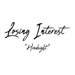 Losing Interest - Hindsight
