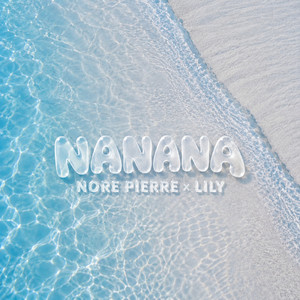 NANANA by Nore Pierre, Lily