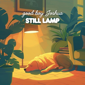 Still Lamp by good boy joshua