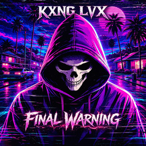 KXNG LVX - Final Warning