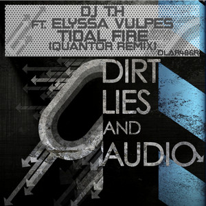 Tidal Fire - Quantor Remix by Dj T.H., Elyssa Vulpes