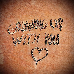 Growing Up With You by Dylan Carter