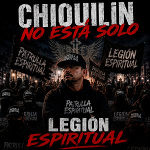 Chiquilín No Esta Solo by Legión Espiritual, Ignacio Marmolejo Alvarez