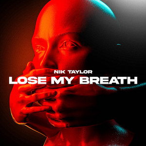 Lose My Breath - Extended by Nik Taylor