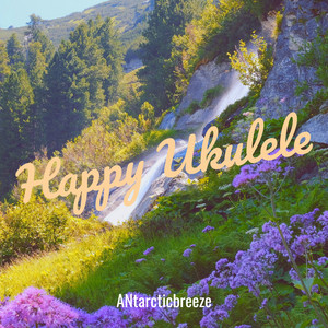 Antarcticbreeze - Happy Ukulele