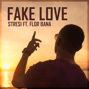 Stresi - Fake Love (feat. Flor Bana)
