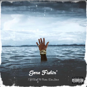 Gone fishin (feat. Pista Da Star) by 730turk, pista da star