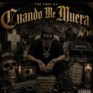 Cuando Me Muera by THE CHUY AJ