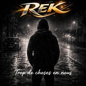 Trop de choses en nous by Rek