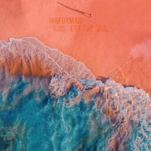 Get The Sun - Radio Edit by MrFoxMad, Jaime Garrido Latorre