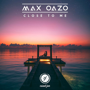 Close to Me - Extended MIX by Max Oazo