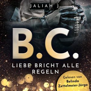 B.C. 2 (Liebe bricht alle Regeln)