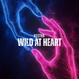 Wild at Heart - Radio Edit by Kestra