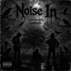 Noise In - Remix by LuhMeech, LuhprollemSOS