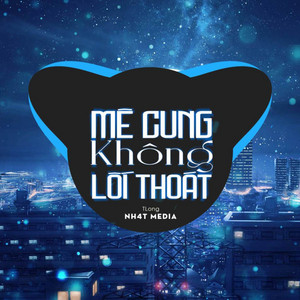 Mê Cung Không Lối Thoát (NH4T Remix) by NH4T, TLong