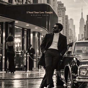 I Need Your Love Tonight by Keeper Noir