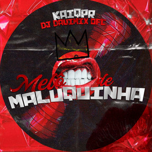 Kaiqpr & Dj Davi Mix Ofc - Melô de Maluquinha