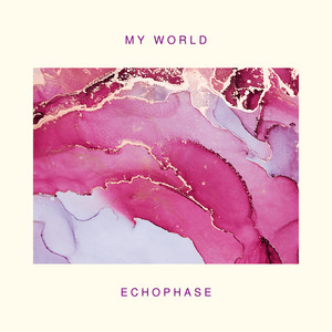 My World by EchoPhase