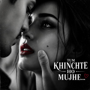 Tum Khinchte Ho Mujhe by Ravi Gemini