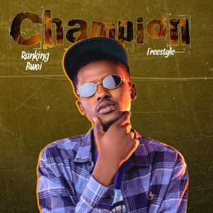 Champion-freestyle by Rankingbwoy