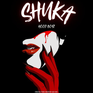 HOOD BOYZ - SHUKA
