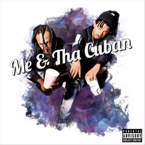 Me & Tha Cuban by Fedel2seata, Nino Califonya