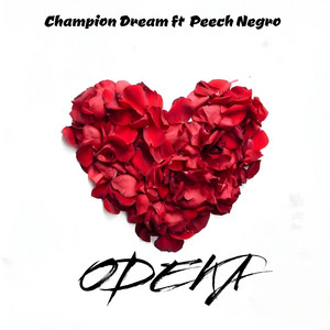 Champion Dream - Odeka (feat. Peech Negro)