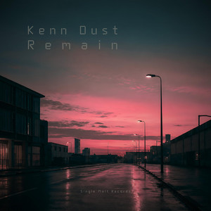 Remain by Kenn Dust