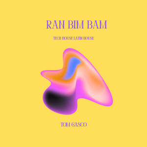 Ran Bim Bam - Tech House Latin House by Tom Gasco