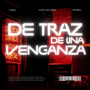 Detraz de una Venganza by Tunna