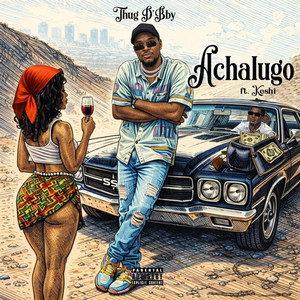 Achalugo by Thug D'Bby, KESHI