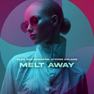 Melt Away by Alex Van Sanders, Stefre Roland