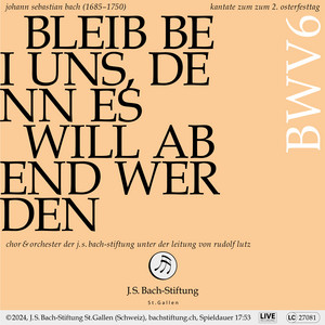 J.S. Bach: Bleib bei uns, denn es will Abend werden, BWV 6 (Live)