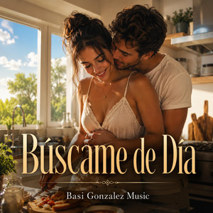 Búscame de Día by Basi Gonzalez Music