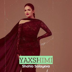 Yaxshimi by Shahlo Salayeva