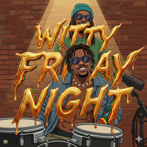 Witty - Friday Night