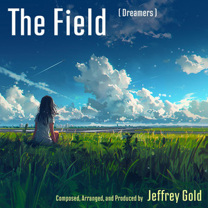 The Field (Dreamers) - Jeffrey Gold