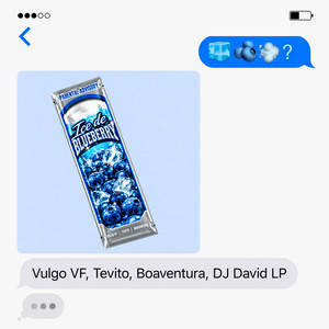 Ice de Blueberry by Vulgo VF, Tevito, DJ David LP, A FÓRMULA, Boaventura
