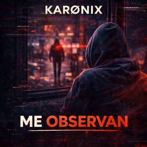 Me Observan by KARØNIX