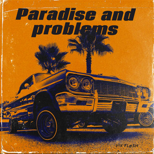 Paradise and problems by VIK FL@SH