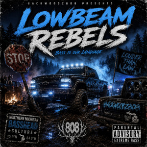 Lowbeam Rebels by Backwoodz808