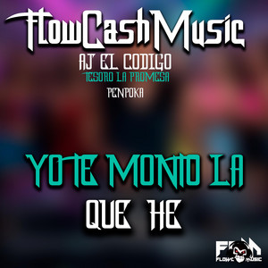 FlowCashMusic La que he Tesoro la Promesa AJ El codigo Penpoka by FLOWCASHMUSIC