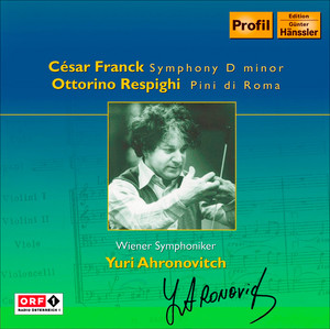 Franck: Symphony in D Minor / Respighi: Pines of Rome